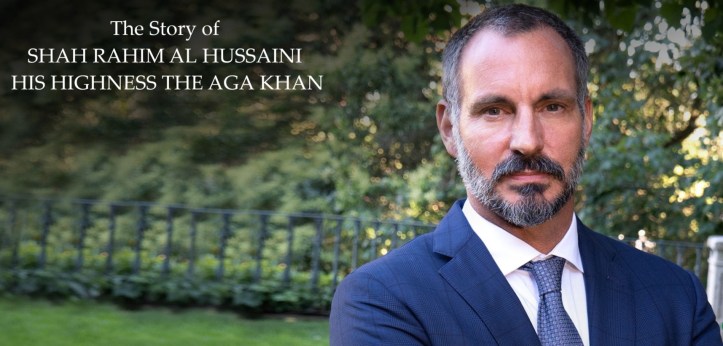 His Highness the Aga Khan - a beautiful story of his life